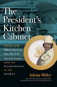 These various actors were so influential in reagan's decision making that in 1981, they helped pick reagan's original presidential cabinet. The President S Kitchen Cabinet The Story Of The African Americans Who Have Fed Our First Families From The Washingtons To The Obamas Miller Adrian 9781469632537 Amazon Com Books