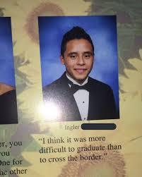 I Think It Was More Difficult To Graduate Than To Cross The Border Border Couple Quotes Funny In 2020 Senior Quotes Funny Funny Yearbook Quotes Best Yearbook Quotes