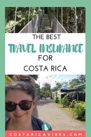 Entering the country with a return ticket dated more than 90 days after arrival. Costa Rica Travel Insurance The Best Options Costa Rica Vibes Best Travel Insurance Costa Rica Travel Travel Health Insurance