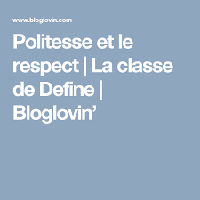 Politesse Et Le Respect La Classe De Define Politesse Classe Mots