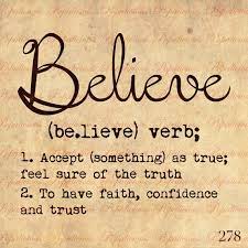 To think that something is true, or that what someone says is true: 9 Nataly Ideas Believe In Yourself Quotes Animals Beautiful Animals Wild