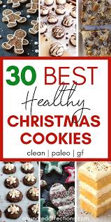 It's christmas time and we are bringing you our favorite easy and delicious vegan christmas recipes! 30 Best Healthy Christmas Cookies Clean Paleo Gf A Hundred Affections