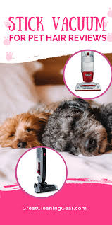 Best Stick Vacuum For Pet Hair On Hardwood Floors 2020 Stick Vacuum Pet Hair Vacuum Cleaning Hacks