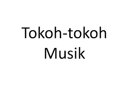 Di bawah ini ada 7 alat musik tradisional indonesia yang terkenal dan mendunia telah dirangkum dari berbagai sumber, rabu (11/3). Ppt Tokoh Tokoh Musik Powerpoint Presentation Free Download Id 2084382