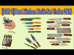 Today's knife sets are reasonably advanced and guarantee a range of applications; 5 Best Kitchen Knives Review Best Kitchen Knife Set Under 200 Best Knife Set Reviews Youtube