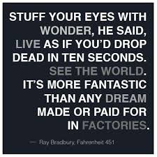 Ray Bradbury Quote From Fahrenheit 451 Ray Bradbury Quotes Favorite Book Quotes Quotes