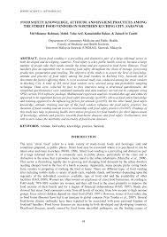 These products must fulfil the food laws, acts, regulations and standards enforced by the authorities at both national and international levels so that they are accepted as food ingredients. Pdf Food Safety Knowledge Attitude And Hygiene Practices Among The Street Food Vendors In Nothern Kuching City Sarawak