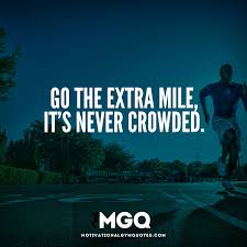 Quotes About Extra Mile 67 Quotes