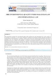 The environment of malaysia is the biotas and geologies that constitute the natural environment of malaysia. Pdf The Environmental Quality Under Malaysian Law And International Law