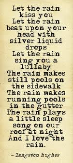 Let The Rain Kiss You Poem Langston Hughes Google Search Nature Quotes I Love Rain Words