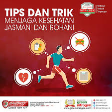 Penjagaan diri adalah tanggungjawab setiap individu. Tips Dan Trik Menjaga Kesehatan Jasmani Dan Rohani Green Nitrogen Website Resmi Green Nitrogen Dari Pt Global Insight Utama Nitrogen Spbu Green Nitrogen Tambal Ban Bergaransi Pt Global Insight Utama Isi