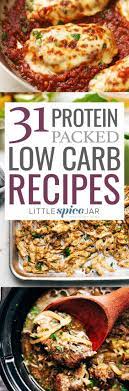 31 Protein Packed Low Carb Recipes Little Spice Jar Recipes Low Carb Dinner Healthy Recipes