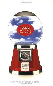 Heaven Looks A Lot Like The Mall Wendy Mass With Images Mall Novels Heaven