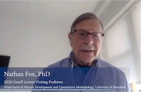 Interview with Dr. Nathan A. Fox, 2020 Gesell Lecture Visiting Professor,  about COVID-19 < Yale School of Medicine