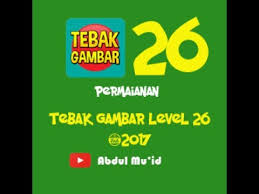 Maybe you would like to learn more about one of these? Kunci Jawaban Permainan Tebak Gambar Level 26 2017 Youtube