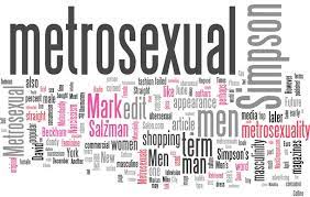 Defining A “Metrosexual Male” - ❤ It's Pronounced Metrosexual