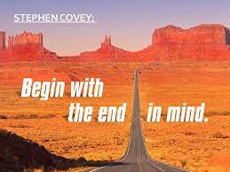 Quotes About Beginning With The End In Mind Quotesgram