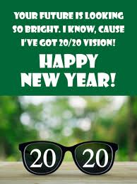 2020 Vision Humorous Happy New Year Wishes For 2020 Birthday Greeting Cards By Davia Happy New Year Wishes New Year Wishes Happy New Year Cards