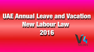 Elaborate the determination of annual leave with wages that have been provided by the factories act, 1948. Uae Annual Leave And Vacation New Rules 2016 Uae Annual Leave And Vacation New Labour Law Youtube