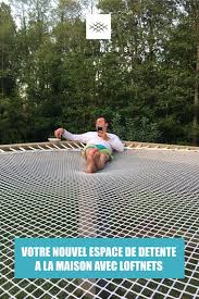 Votre Nouvel Espace De Detente A La Maison Avec Loftnets En 2020 Filet D Habitation Maisons Eco France Trampoline