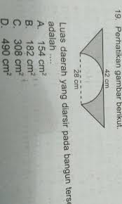 Perhatikan kembali bahwa luas daerah yang diarsir tersebut merupakan luas daerah persegi (sisi = 2s) dikurangi 4 luas seperempat lingkaran (jari perhatikan gambar berikut! 19 Perhatikan Gambar Berikut 42 Cm28 Cmluas Daerah Yang Diarsir Pada Bangun Tersebutadalaha 154 Brainly Co Id