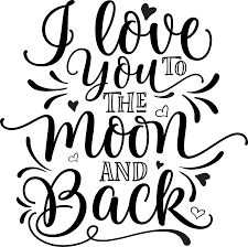 I Love You To The Moon And Back Adhesive Vinyl Lettering Quotes Lettering Cricut