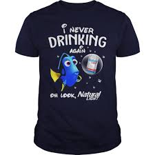 Disney Funny Dory I M Never Drinking Again For Natural Light Lover Shirt