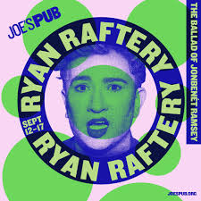 Ryan Raftery: The Ballad of JonBenét Ramsey Tickets