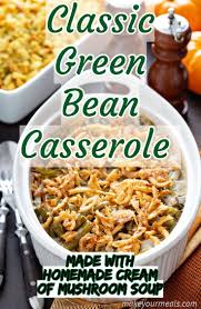 Classic Green Bean Casserole With Homemade Cream Mushroom Soup Recipe Greenbean Casserole Recipe Green Bean Casserole Homemade Green Bean Casserole