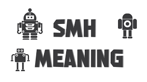 Find the smh meaning here! Smh What Does Smh Mean