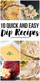 10 Quick And Easy Dip Recipes Dip Recipes Easy Quick And Easy Appetizers Appetizers Easy Dips