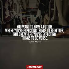 Here are the 100 best quotes for you to make your life better. Elon Musk Quotes 20 Inspirational And Motivational Quotes By Elon