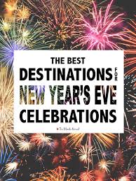 The Best Destinations For New Year S Eve Celebrations New Year S Eve Celebrations New Years Eve New Year Fireworks