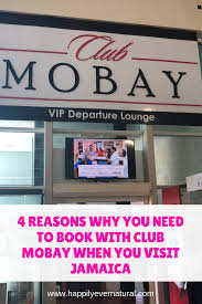 4 Reasons Why You Need To Book With Club Mobay When You Visit Jamaica Visit Jamaica Jamaica Montego Bay Airport