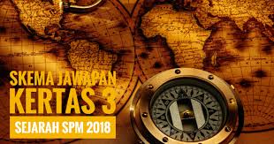 Sejarah kertas 3 spm (tingkatan 4 dan 5): Skema Jawapan Kertas 3 Sejarah Spm 2020