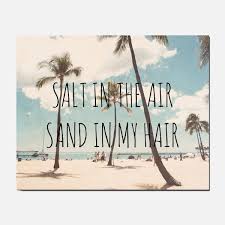 Salt In The Air Sand In My Hair Citas De Playa Citas De Verano Fotos