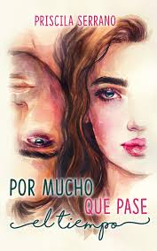 Por mucho que pase el tiempo by Priscila Serrano