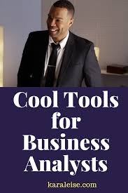 Cool Tools For Business Analysts Karaleise Com Business Analyst Business Analyst Tools Business Analyst Career