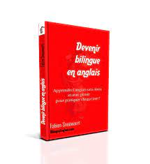 Maybe you would like to learn more about one of these? Comment Devenir Bilingue En Anglais Le Livre