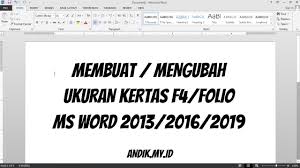 Office 2016 atau dapat disebut dengan office 16 adalah versi dari paket aplikasi perkantoran microsoft office yang menggantikan kedua office 2013 dan office untuk mac 2011. Membuat Mengubah Ukuran Halaman F4 Folio A4 A5 Microsoft Word 2013 Andik My Id