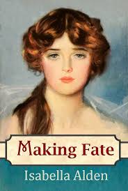 Making Fate (Marjorie's Story Book 1) eBook : Alden, Isabella, Pansy,  Berlin, Jenny: Amazon.in: Kindle Store