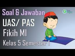 May 23, 2021 · bank soal pat fiqih untuk kelas 1, 2, 3, 4, 5, 6 sd/mi kurikulum 2013 yang akan mimin bagikan ini di ambil dari buku fiqih sesuai kma 183 Soal Pas Fikih Kelas 5 Dan Kunci Jawaban Semester 1 Youtube