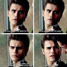Paul Wesley Is So Underrated And Nailed It On The Head When He Was Silas Tvd Paulwesley Vampire Diaries Funny Silas Vampire Diaries Vampire Diaries Quotes