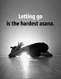 Letting Go Is The Hardest Asana Yoga Meditation Yoga Quotes Yoga