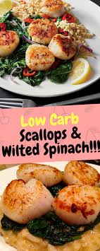 For another scallop dish that is uniquely delicious, check out this scallops in grapefruit butter recipe. Low Carb Scallops Wilted Spinach 10recipes10 10recipes10 Scallop Recipes Healthy Scallop Recipes Best Scallop Recipe