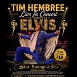 Tim Hembree Live In Concert - Tribute To Elvis