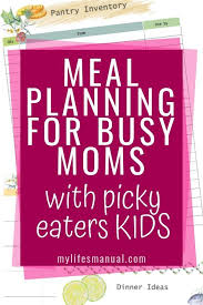 Picky eating can be a natural part of your child's development as her growth spurts start to slow and she begins to test her autonomy and boundaries. Meal Planning Binder And Beginners Guide For Busy Moms With Picky Eaters Meal Planning Binder Family Meal Planner Meal Planning Template