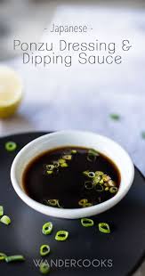 For Dressing Dipping Recipe Food Recipes Cooking Recipes Ponzu Sauce Recipe