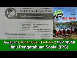 Inilah kunci jawaban halaman 11 12 13 16 19 20 tema 4 kelas 6 sd/mi. Jawaban Latihan Tertulis 2 Usp Sd Mi Ips Buku Detik Detik Usp Sd Mi Youtube