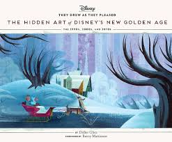 They Drew as They Pleased Volume 6: The Hidden Art of Disney's New Golden  Age (Disney x Chronicle Books): Ghez, Didier: 9781797200934: Amazon.com:  Books
